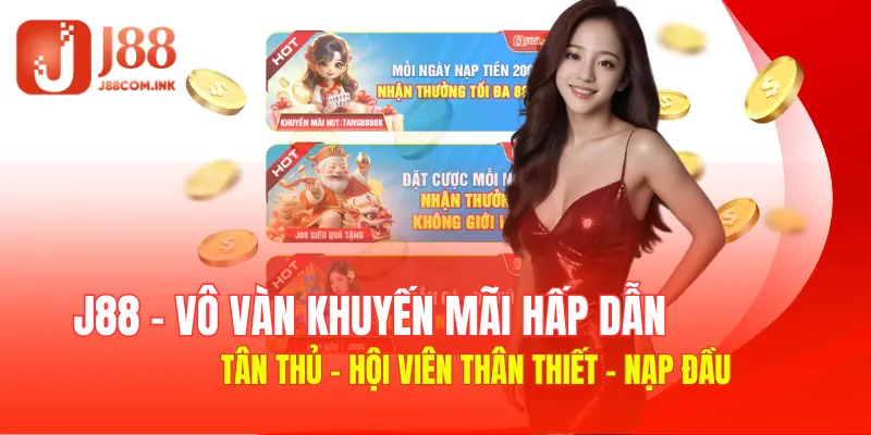 Nhiều chương trình khuyến mãi J88 khủng siêu hấp dẫn